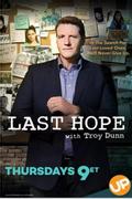 Last Hope with Troy Dunn