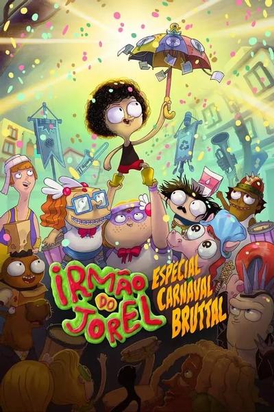Irmão do Jorel: Especial Carnaval Bruttal