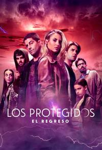 Los Protegidos: El Regreso